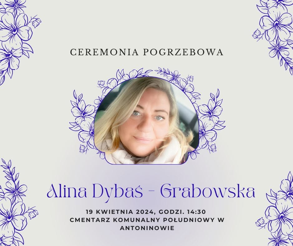 Pożegnanie Aliny odbędzie się w najbliższy piątek o godzinie 14:30 na Cmentarzu Komunalnym w Antoninowie
